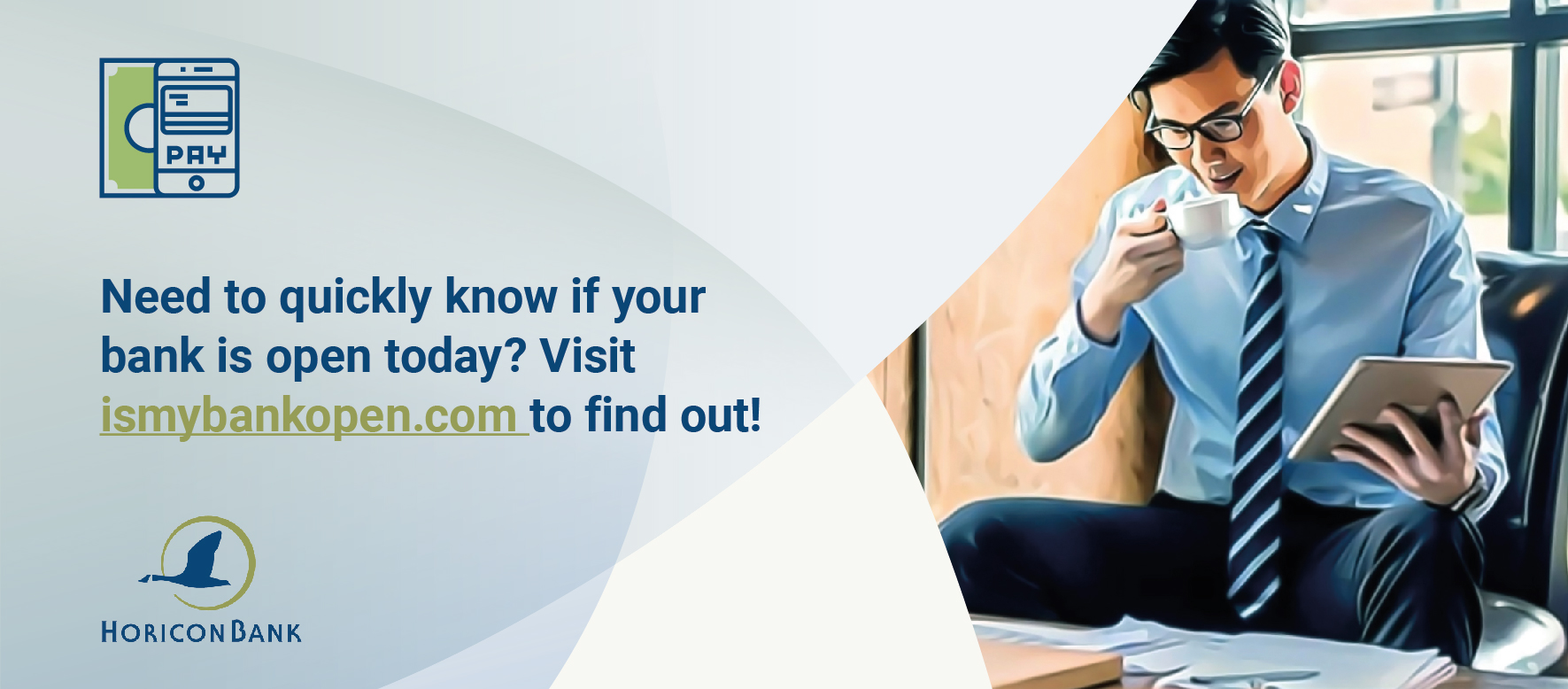 Visit ismybankopen.com to find out if your bank is open today!